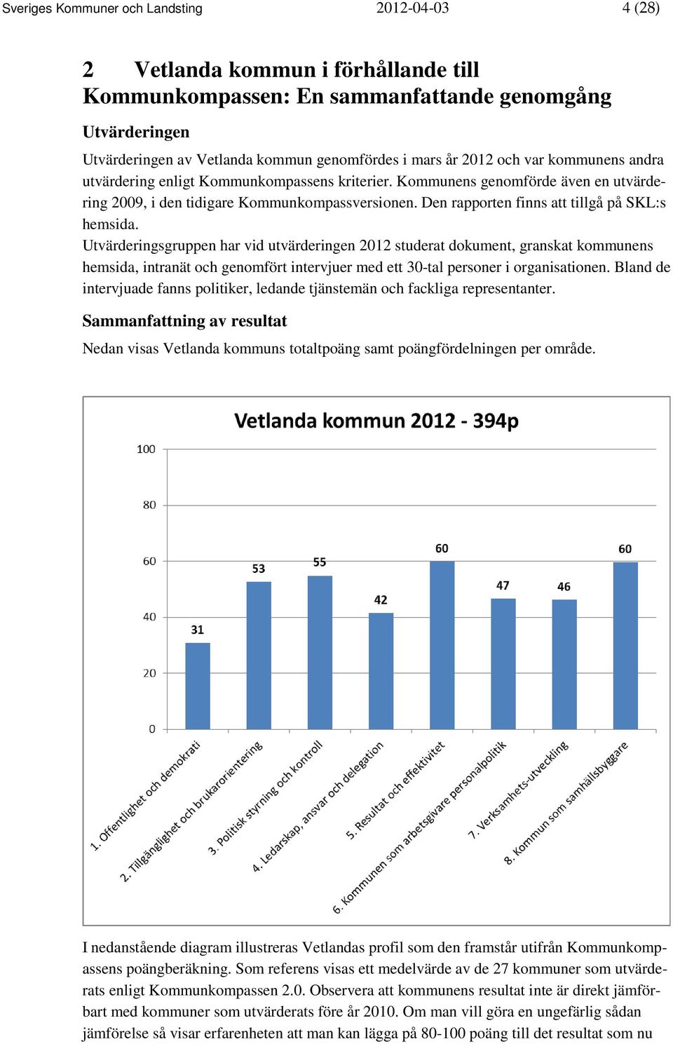 Den rapporten finns att tillgå på SKL:s hemsida.