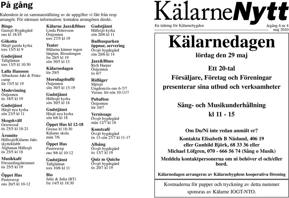 antalet SBO-platser med sex stycken i Klarne (ks 85/2019). Det innebr mste sjlva jobba med sin egen verksamhetsutveckling, fr att hitta det som faktiskt gr att automatisera och samordna. Hllesj/Hsj. 1 270. Delrsrapport 2019-08-31 med prognos fr 2019 - Brcke