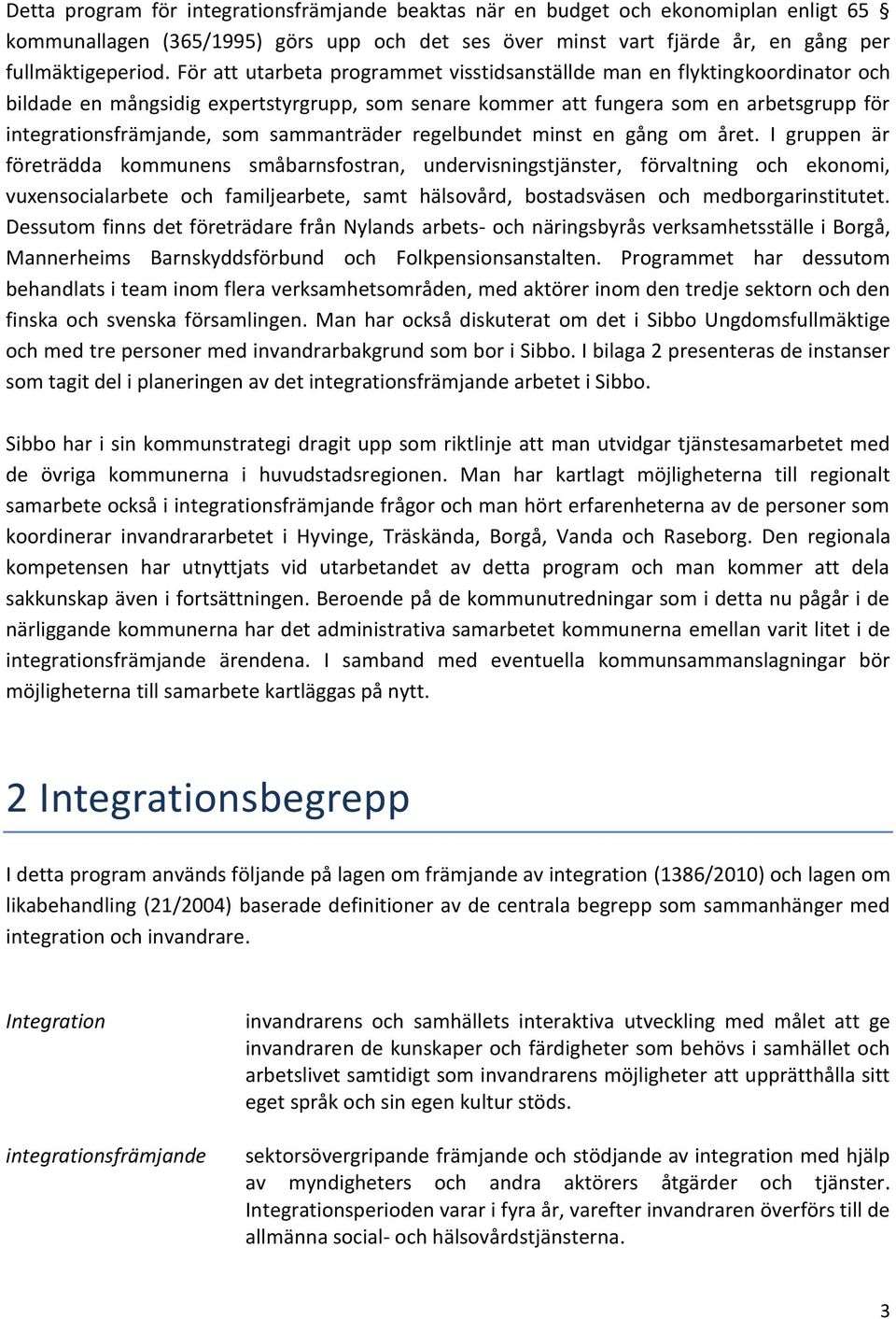 sammanträder regelbundet minst en gång om året.