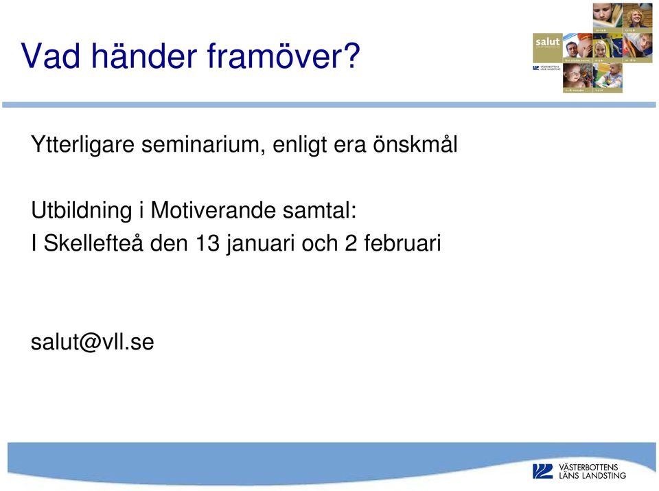 önskmål Utbildning i Motiverande