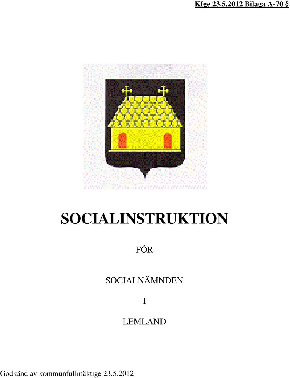 SOCIALINSTRUKTION FÖR