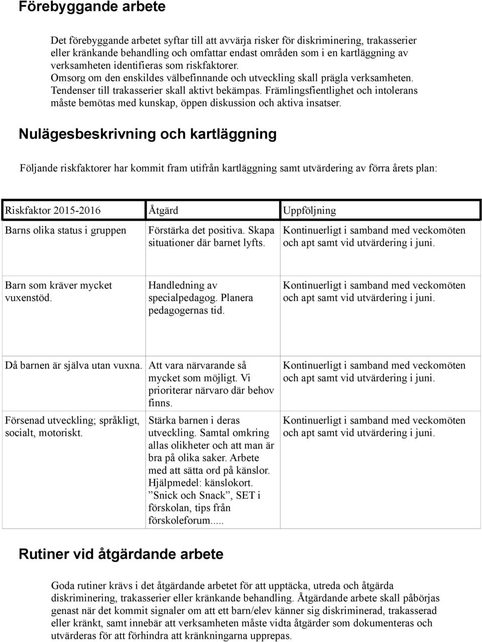 Främlingsfientlighet och intolerans måste bemötas med kunskap, öppen diskussion och aktiva insatser.