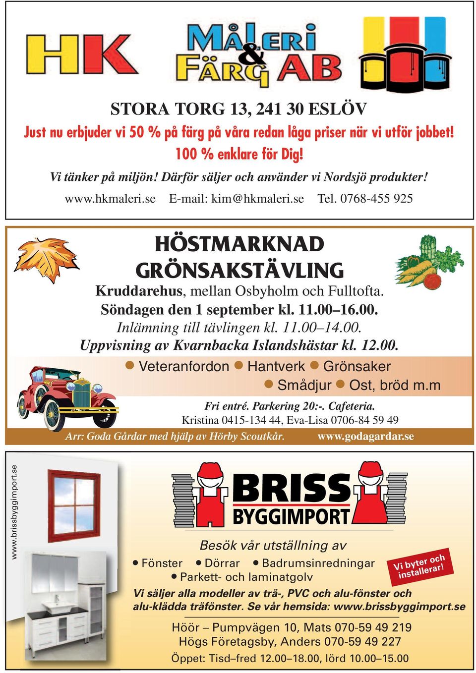 11.00 14.00. Uppvisning av Kvarnbacka Islandshästar kl. 12.00. Veteranfordon Hantverk Grönsaker Smådjur Ost, bröd m.m Fri entré. Parkering 20:-. Cafeteria.