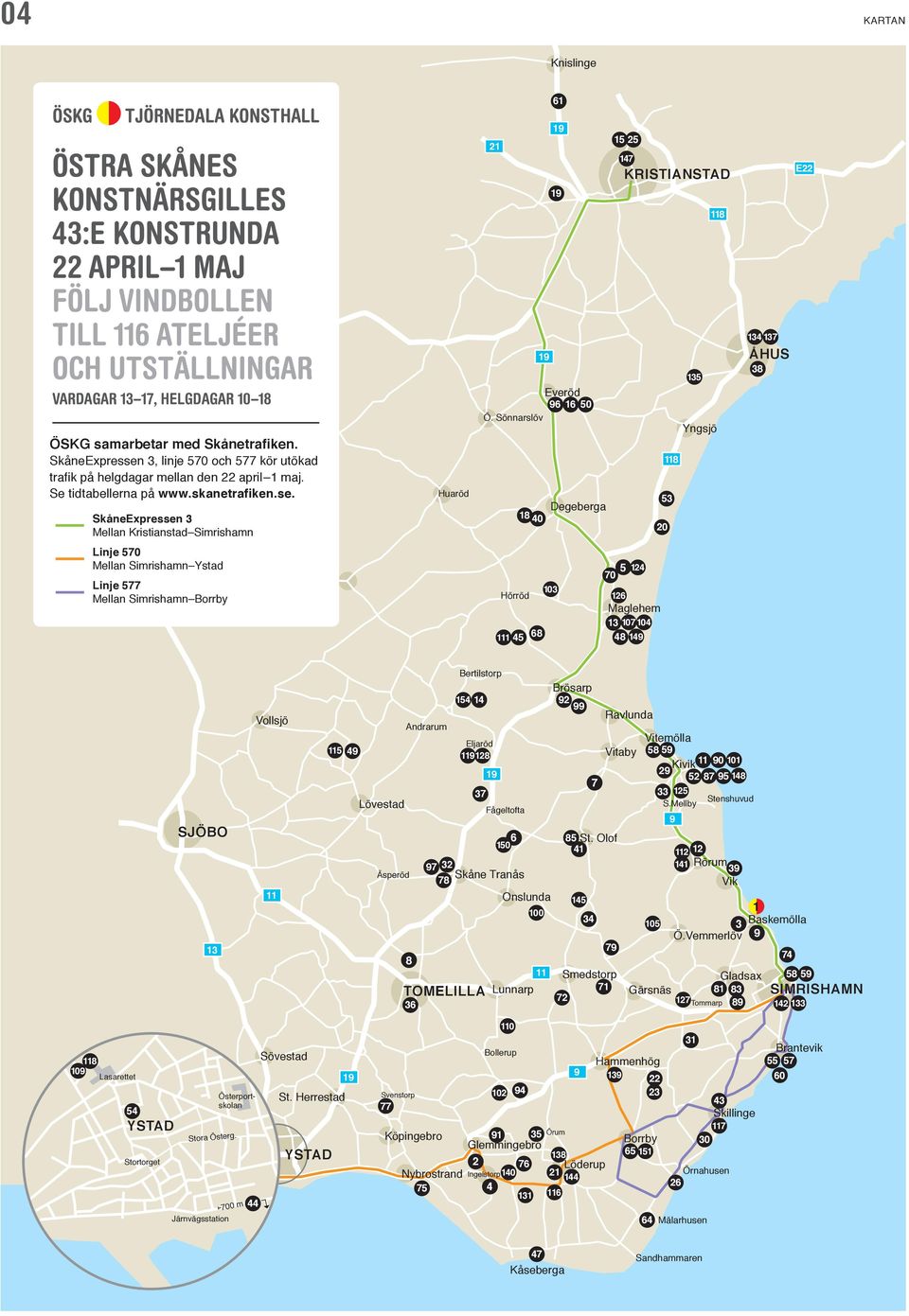 Sönnarslöv Degeberga 15 25 147 KRISTIANSTAD 53 20 135 Yngsjö 134 137 ÅHUS 38 E22 Linje 570 Mellan Linje 577 Mellan Hörröd 1 45 68 103 5 124 70 126 13 107 104 48 14 SJÖBO 13 Vollsjö 5 4 Äsperöd