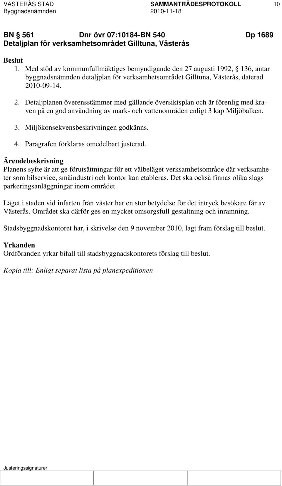 augusti 1992, 136, antar byggnadsnämnden detaljplan för verksamhetsområdet Gilltuna, Västerås, daterad 20