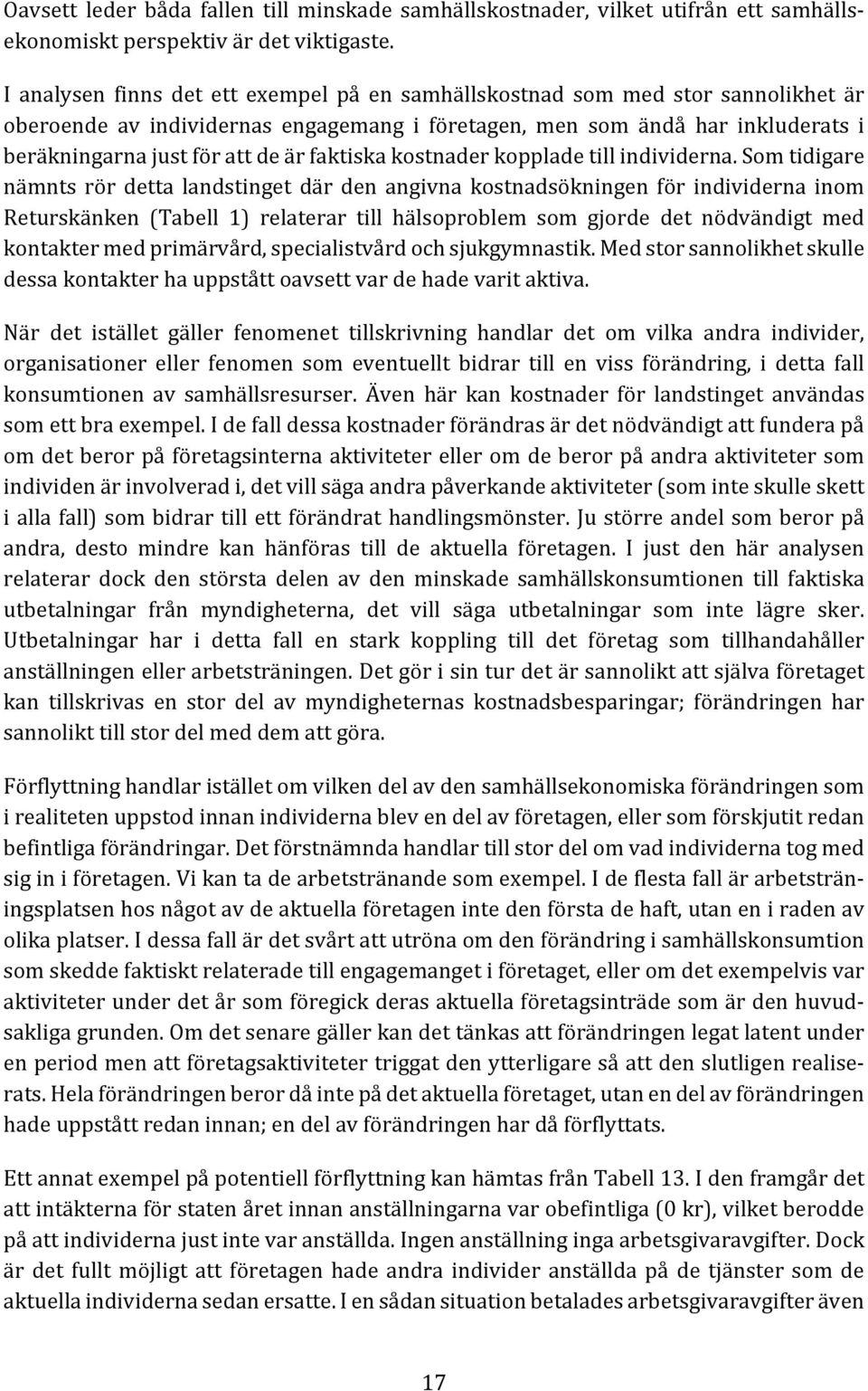 faktiska kostnader kopplade till individerna.
