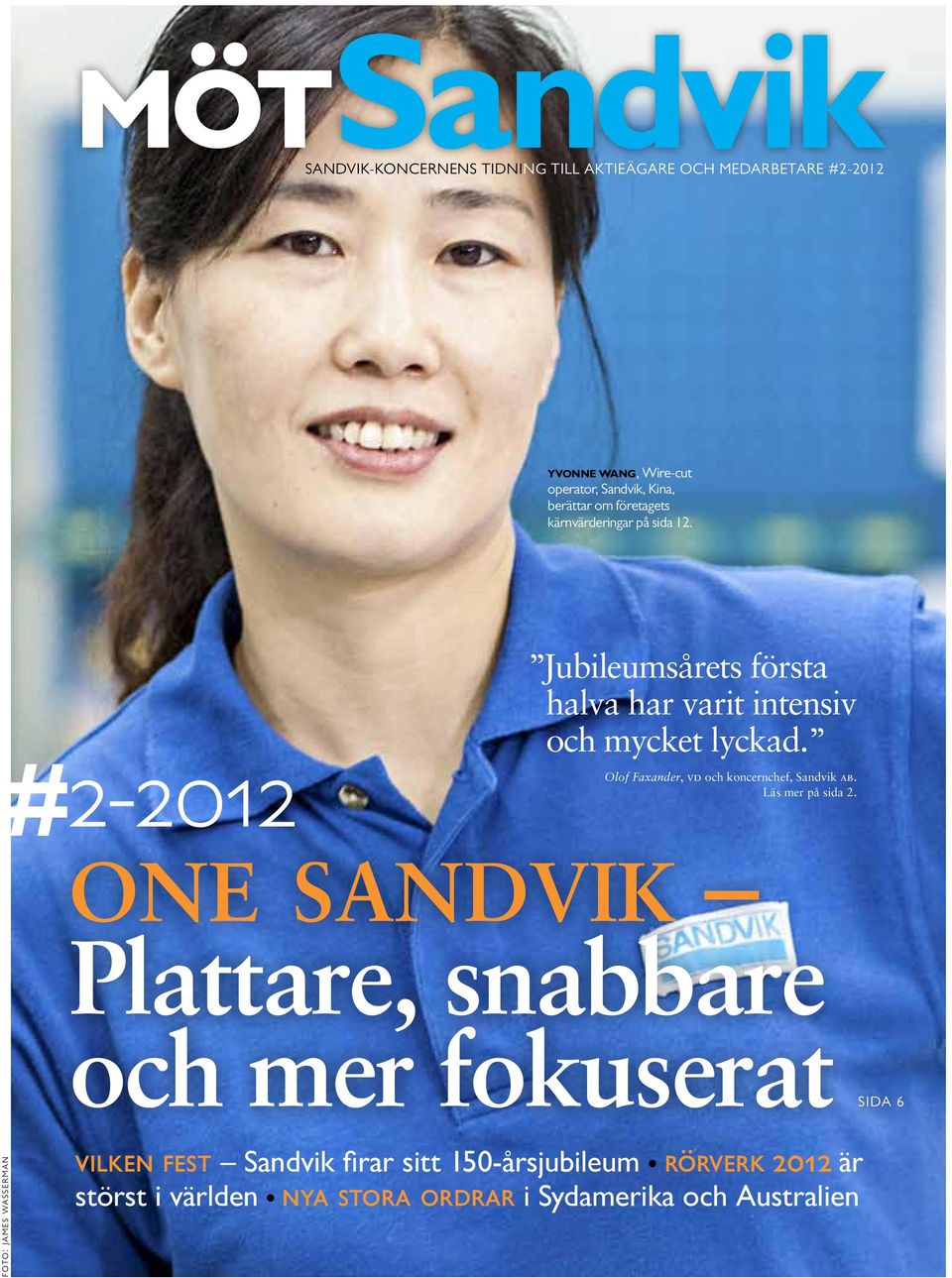 Olof Faxander, vd och koncernchef, Sandvik ab. Läs mer på sida 2.