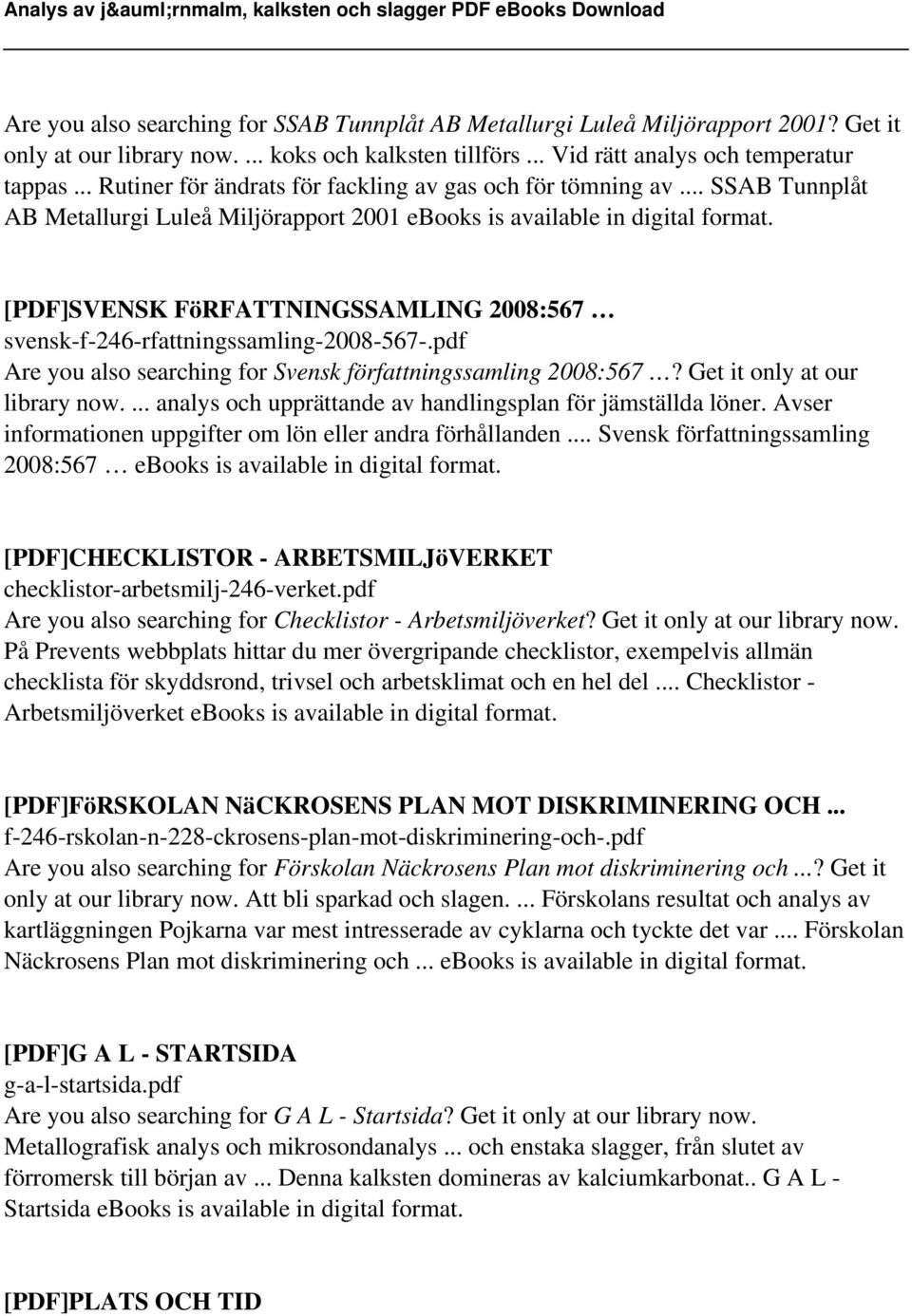 .. SSAB Tunnplåt AB Metallurgi Luleå Miljörapport 2001 ebooks is available in digital [PDF]SVENSK FöRFATTNINGSSAMLING 2008:567 svensk-f-246-rfattningssamling-2008-567-.