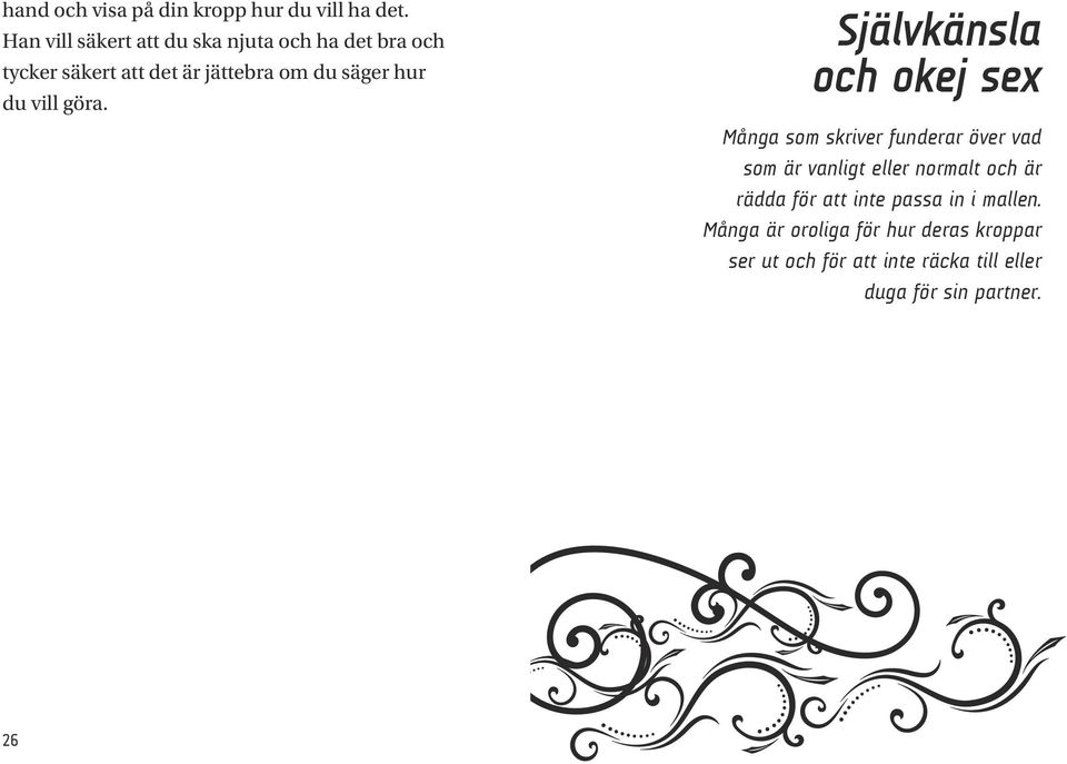 hur du vill göra.