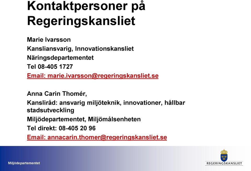 ivarsson@regeringskansliet.