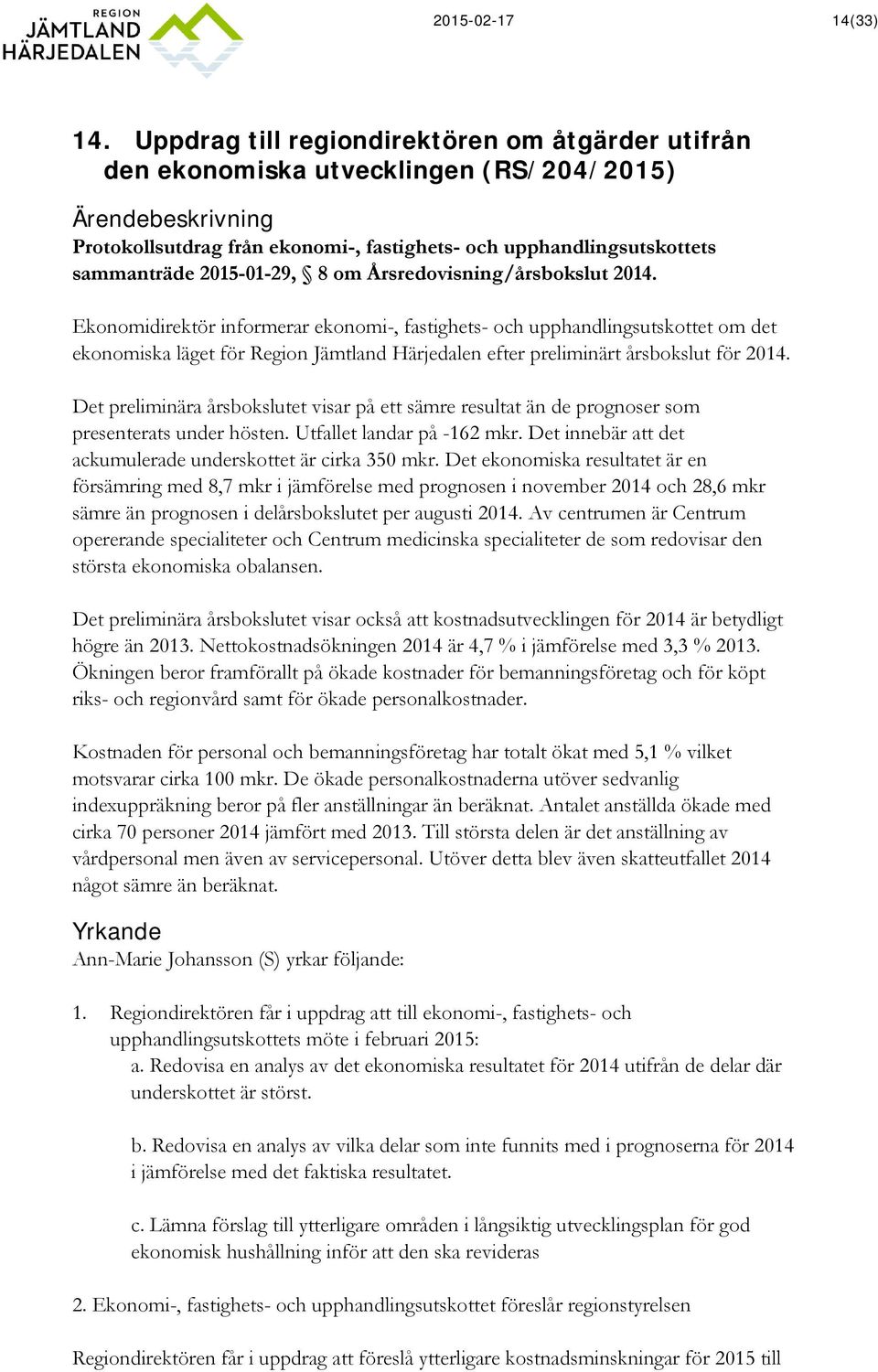 2015-01-29, 8 om Årsredovisning/årsbokslut 2014.