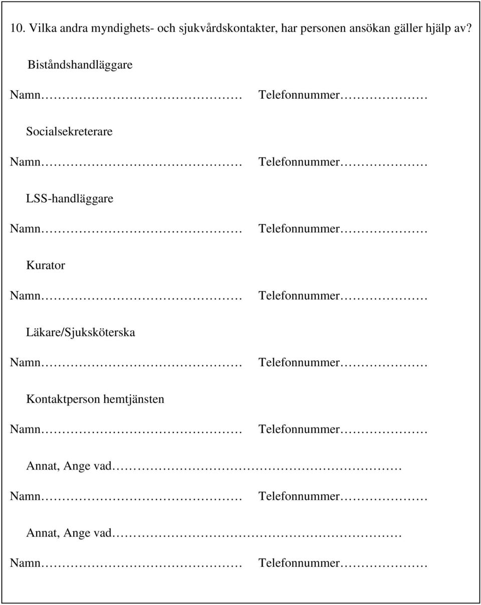 Biståndshandläggare Socialsekreterare LSS-handläggare