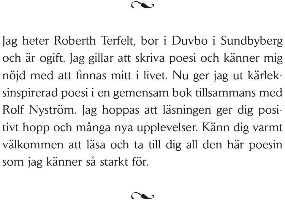 Nu ger jag ut kärleksinspirerad poesi i en gemensam bok tillsammans med Rolf Nyström.