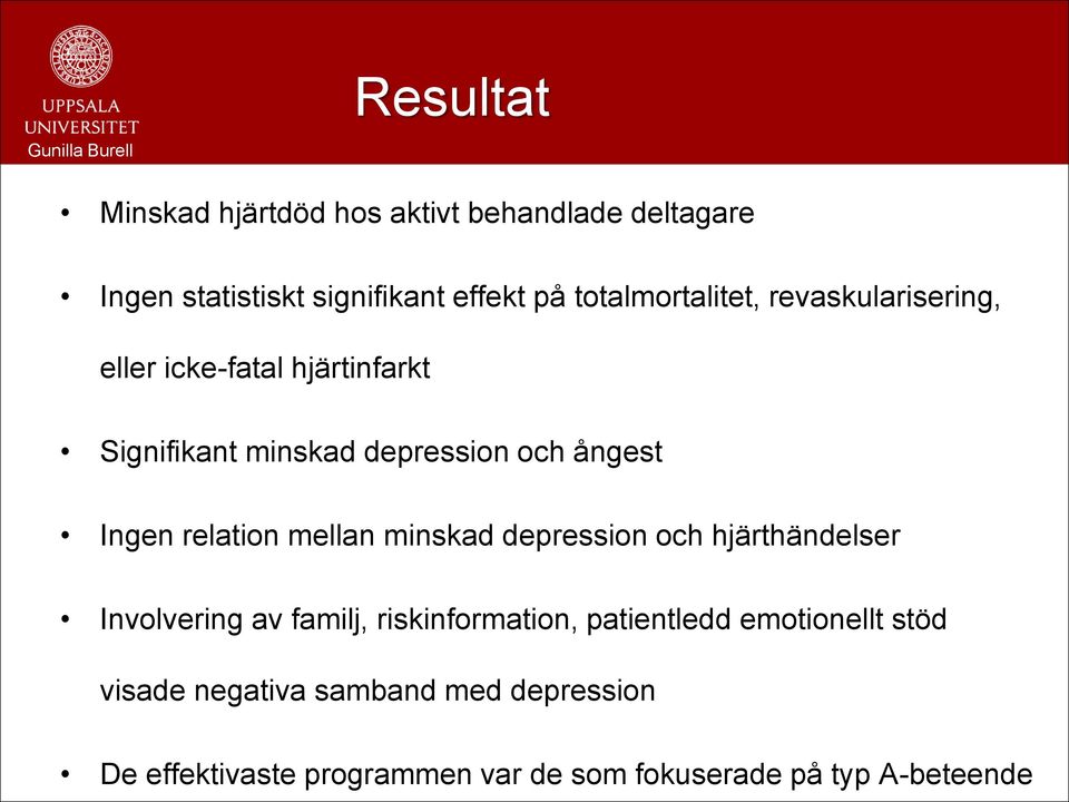 relation mellan minskad depression och hjärthändelser Involvering av familj, riskinformation, patientledd