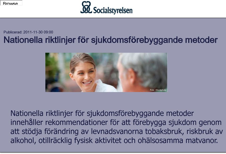 innehåller rekommendationer för att förebygga sjukdom genom att stödja förändring av