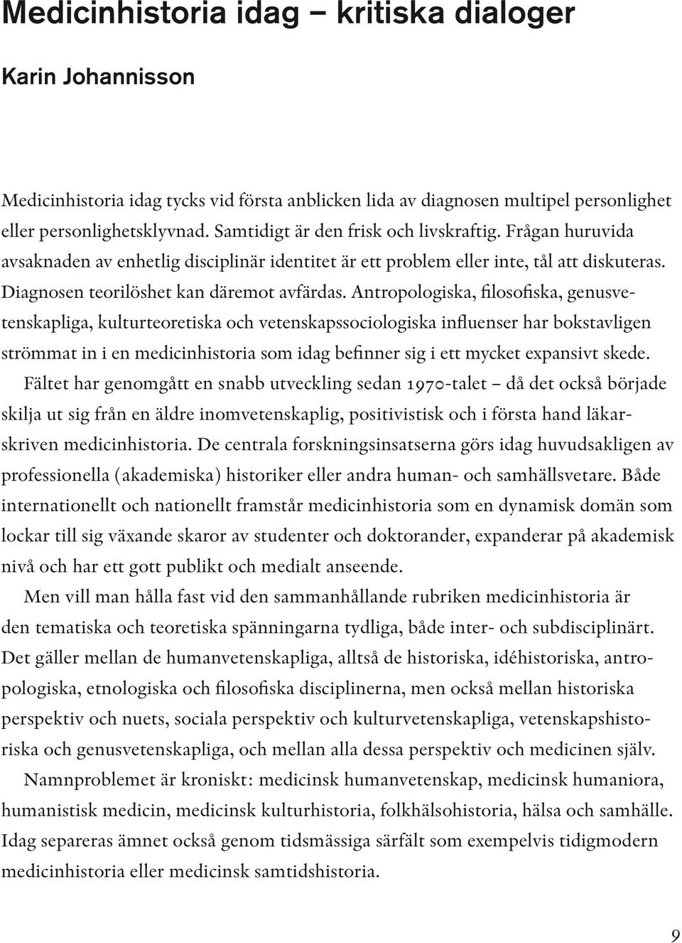 Nobel Museum Occasional Papers nr 4 Stockholm Medicinhistoria idag.  Perspektiv på det samtida svenska forskningsfältet - PDF Free Download