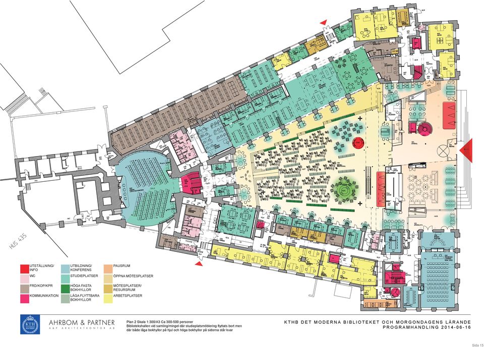 Plan 2 Skala 1:300/A3 Ca 300-500 personer Bibliotekshallen vid samling/mingel där