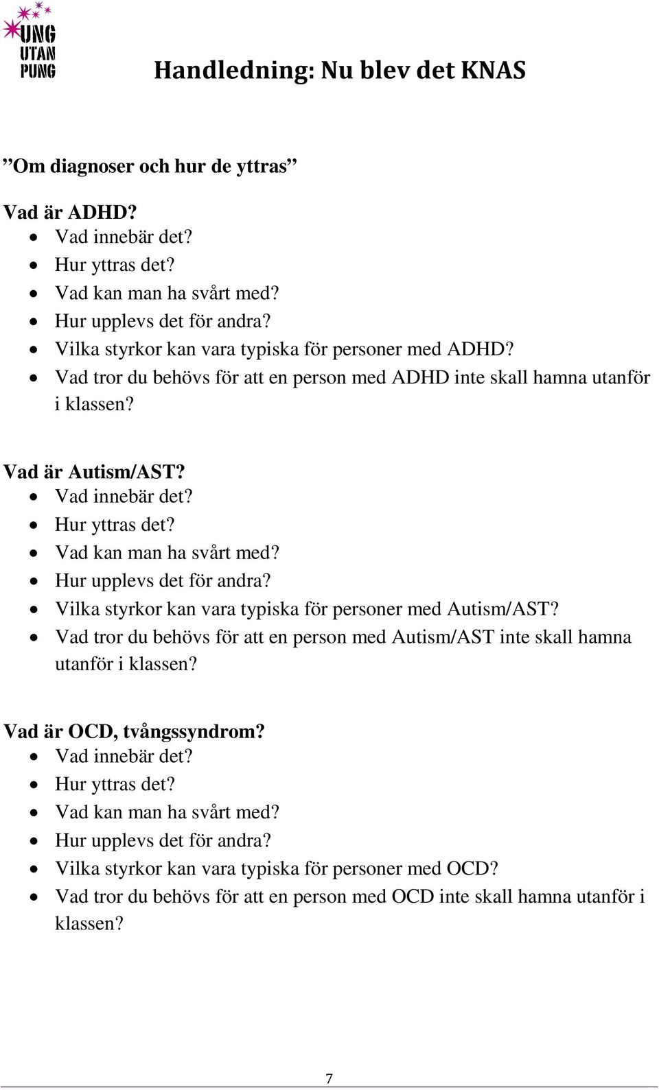 Vilka styrkor kan vara typiska för personer med Autism/AST?