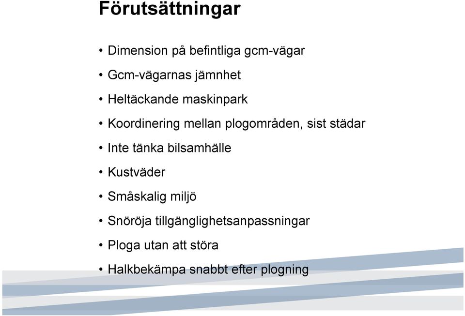 städar Inte tänka bilsamhälle Kustväder Småskalig miljö Snöröja