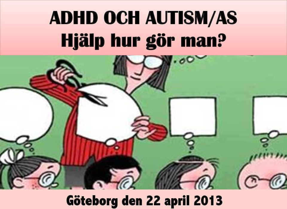 hur gör man?