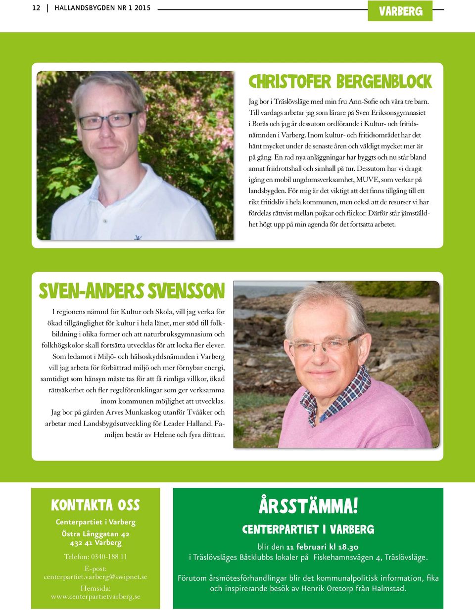 Inom kultur- och fritidsområdet har det hänt mycket under de senaste åren och väldigt mycket mer är på gång.