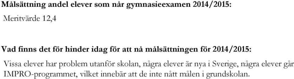 finns det för hinder idag för