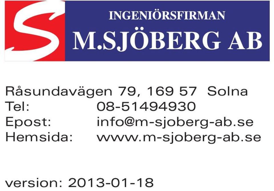 info@m-sjoberg-ab.se Hemsida: www.