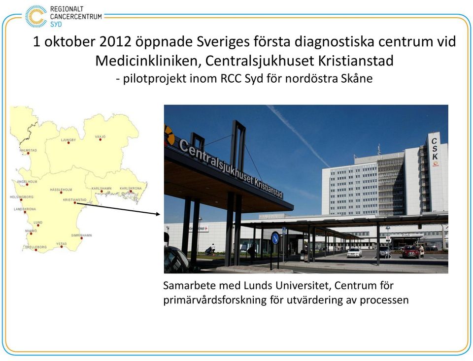 inom RCC Syd för nordöstra Skåne Samarbete med Lunds