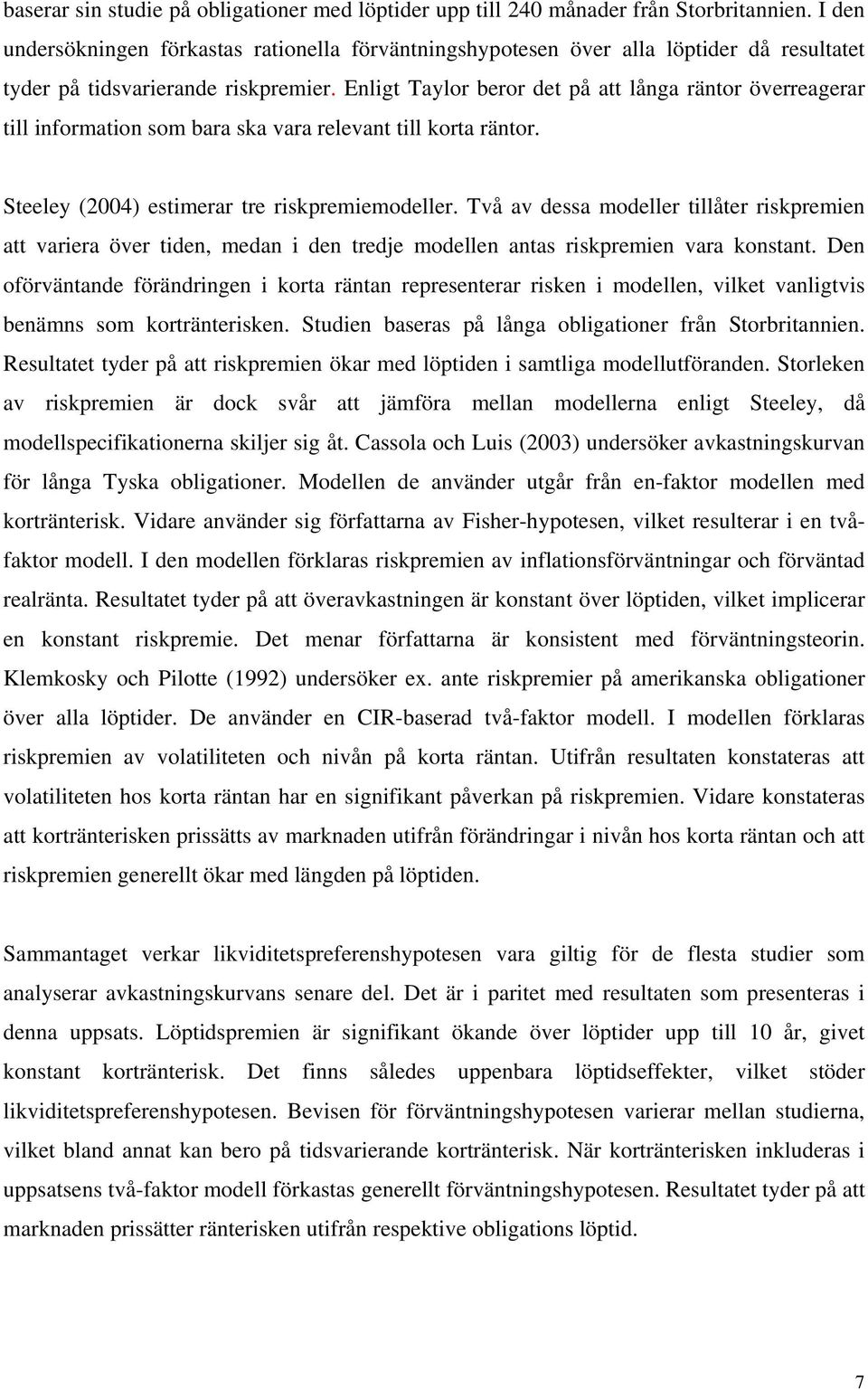 Två av dessa modeller llåer rskpremen a varera över den, medan den redje modellen anas rskpremen vara konsan.