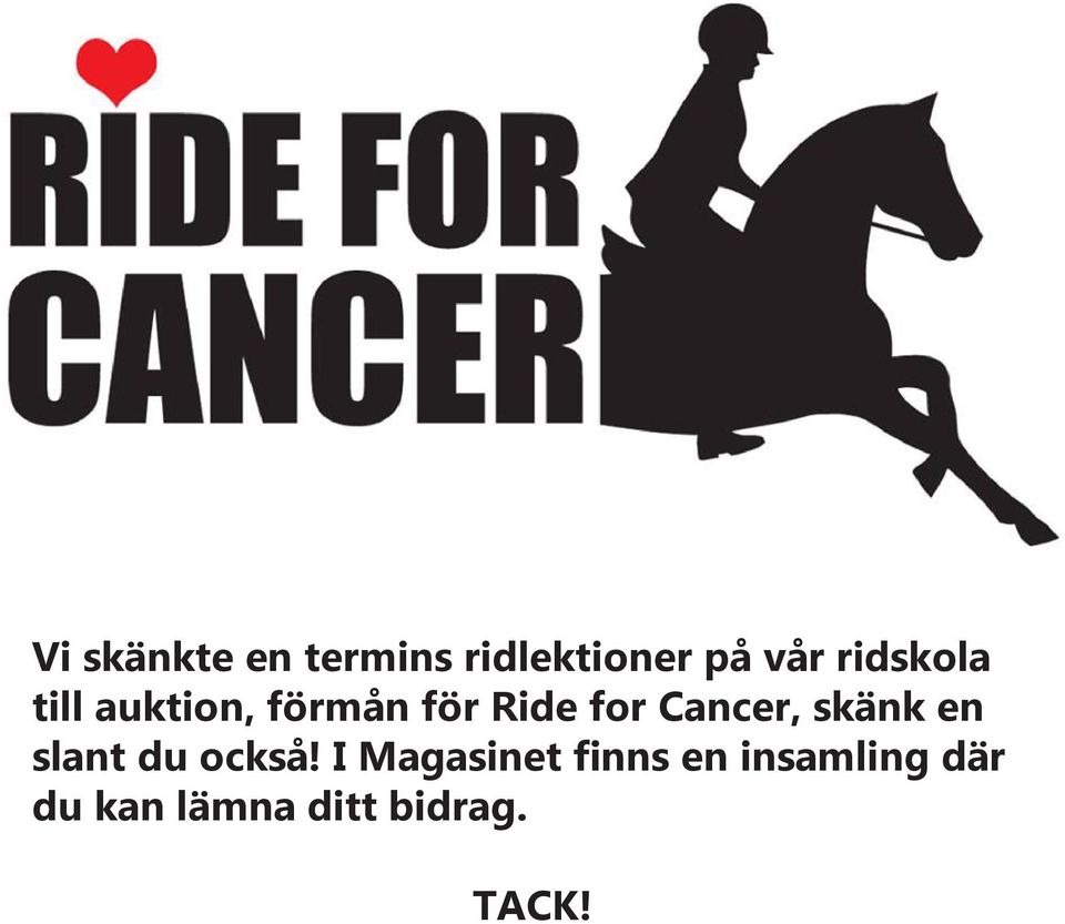 Cancer, skänk en slant du också!