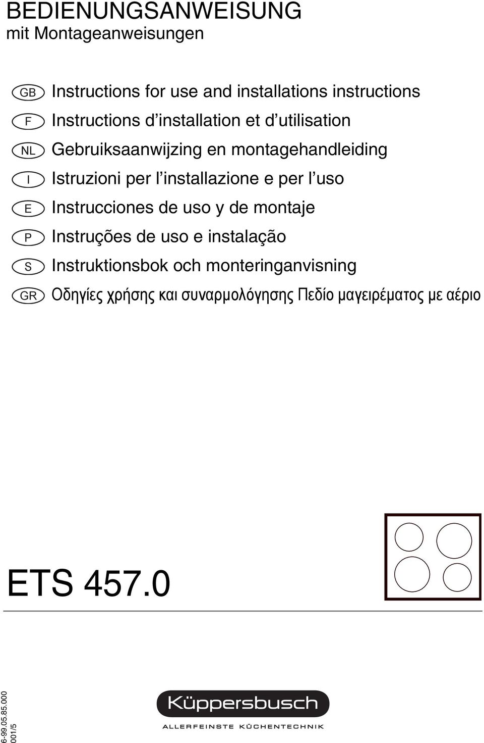 per l installazione e per l uso Instrucciones de uso y de montaje Instruções de uso e instalação