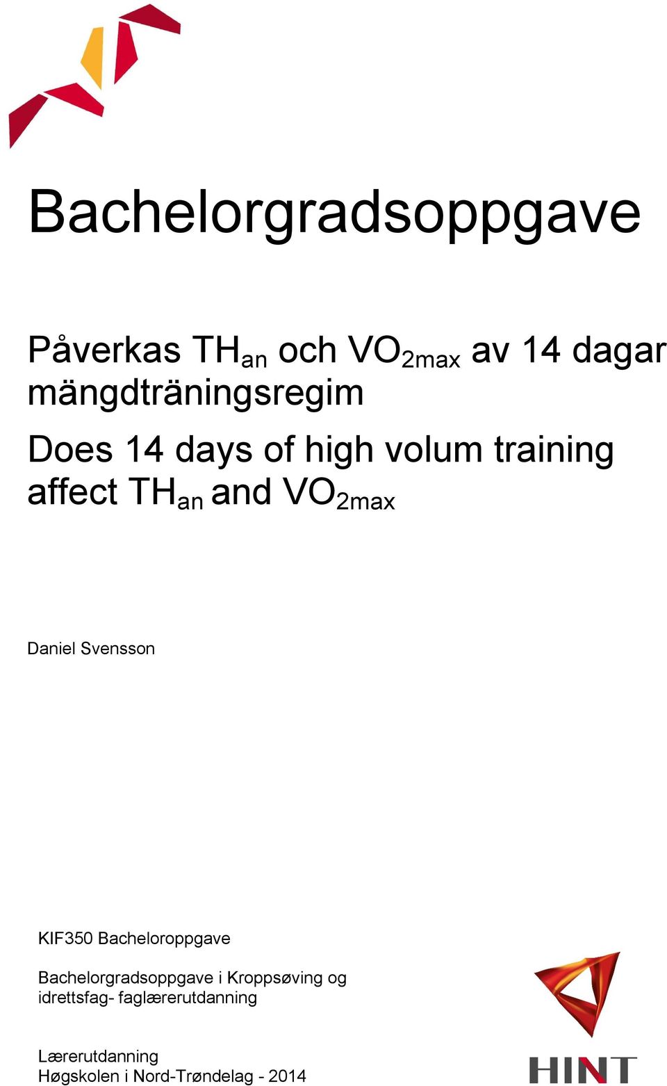 VO 2max Daniel Svensson KIF350 Bacheloroppgave Bachelorgradsoppgave i