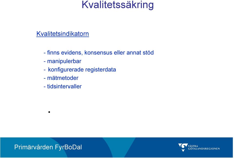 stöd - manipulerbar - konfigurerade