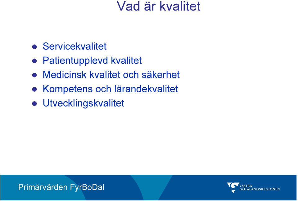 kvalitet och säkerhet Kompetens
