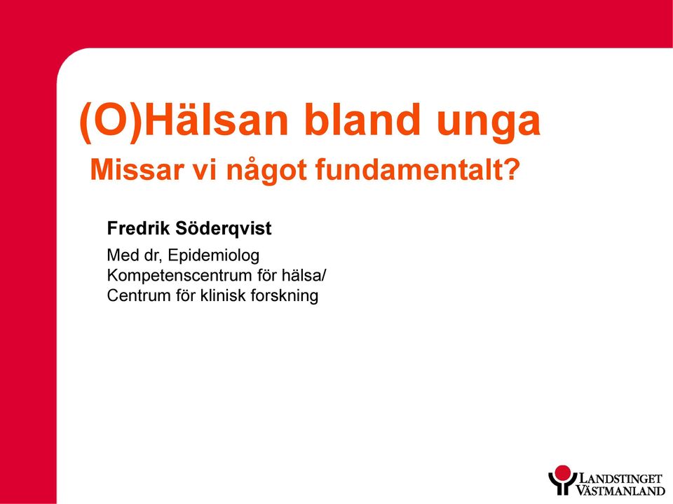 Fredrik Söderqvist Med dr,