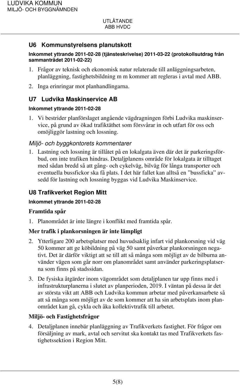 U7 Ludvika Maskinservice AB Inkommet yttrande 2011-02-28 1.