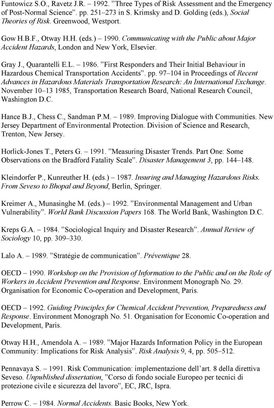 First Responders and Their Initial Behaviour in Hazardous Chemical Transportation Accidents. pp.