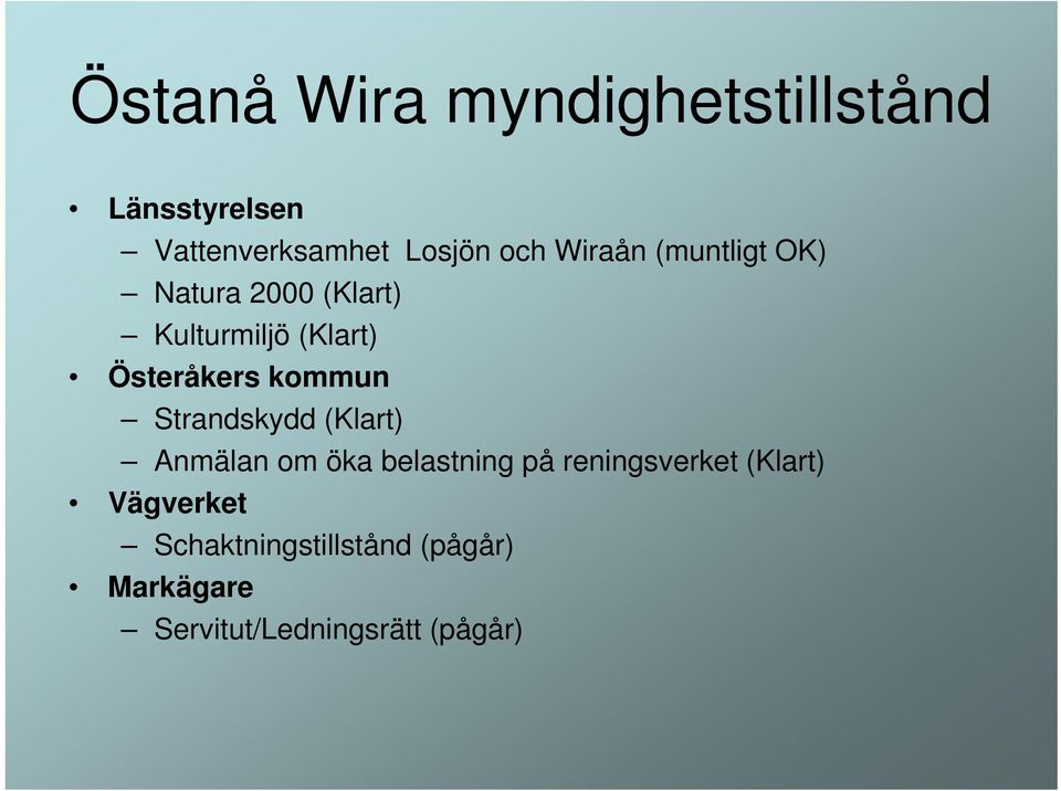 kommun Strandskydd (Klart) Anmälan om öka belastning på reningsverket