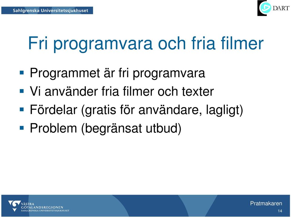 fria filmer och texter Fördelar (gratis