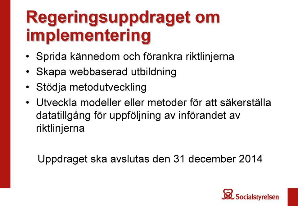 Utveckla modeller eller metoder för att säkerställa datatillgång för