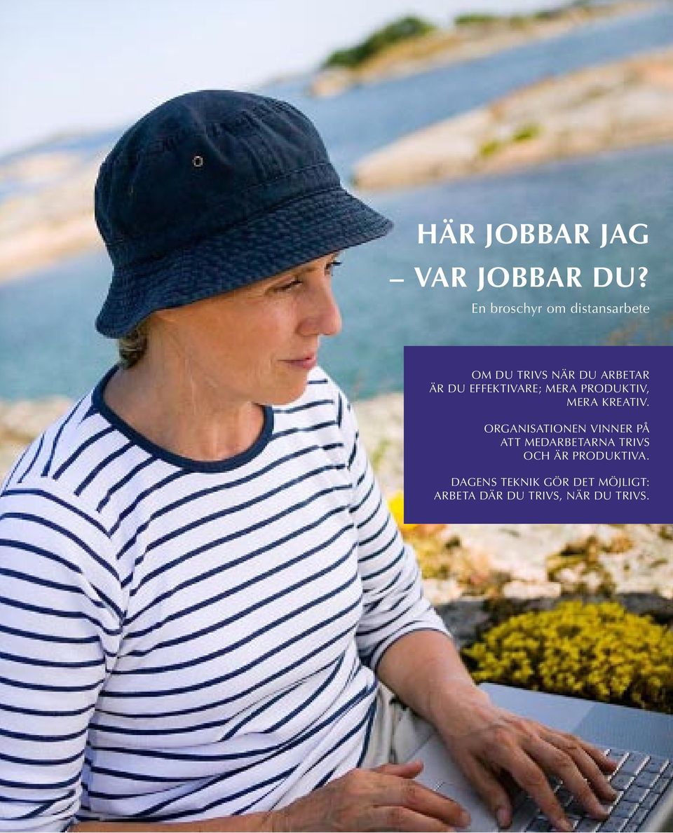 EFFEKTIVARE; MERA PRODUKTIV, MERA KREATIV.