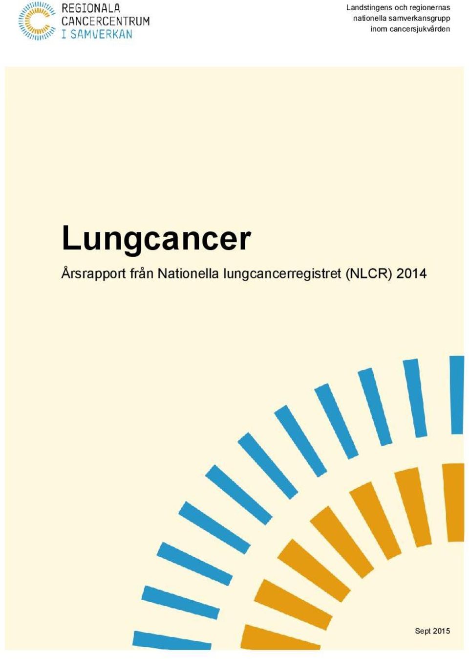 cancersjukvården Lungcancer Årsrapport