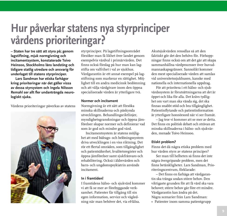 underlaget till statens styrprinciper.