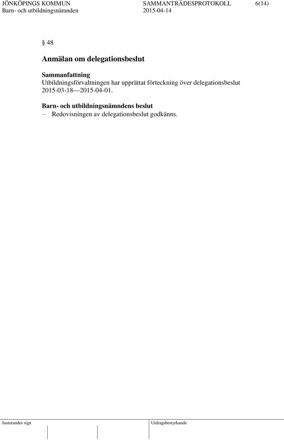 förteckning över delegationsbeslut 2015-03-18
