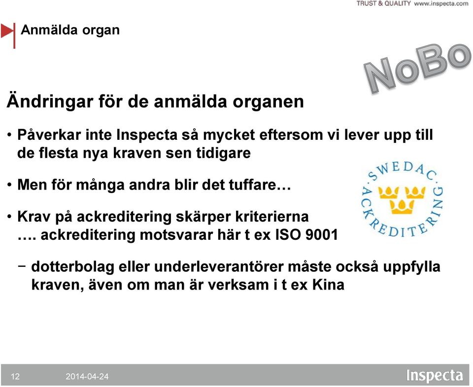 på ackreditering skärper kriterierna.