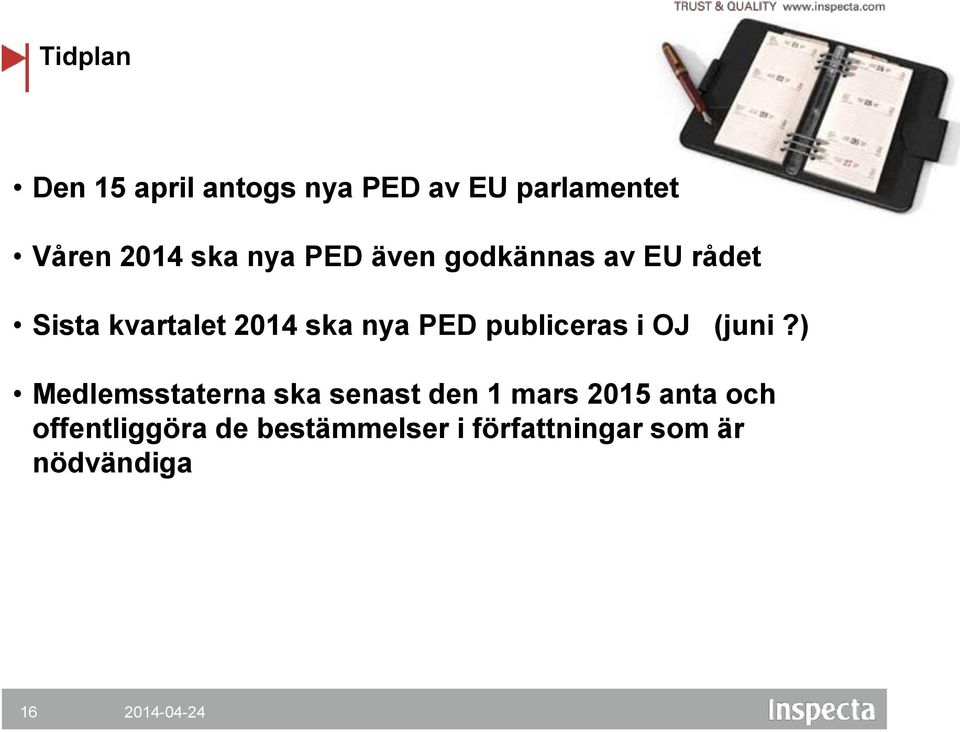 publiceras i OJ (juni?