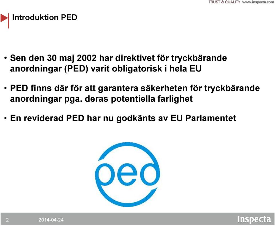 garantera säkerheten för tryckbärande anordningar pga.