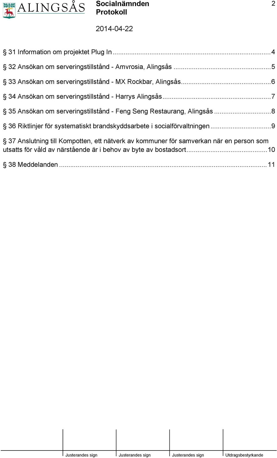 ..7 35 Ansökan om serveringstillstånd - Feng Seng Restaurang, Alingsås.