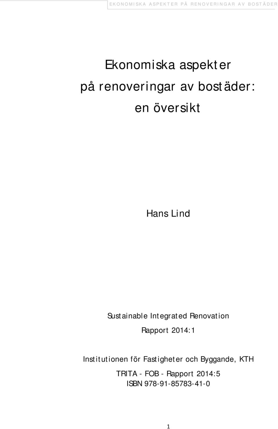 Rapport 2014:1 Institutionen för Fastigheter och