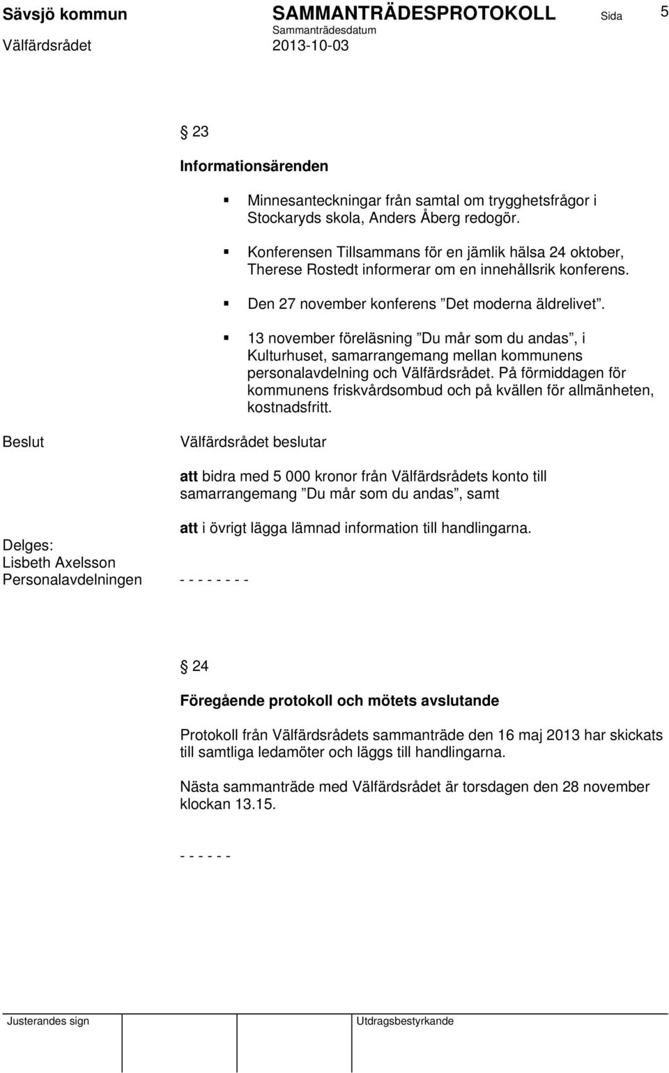 13 november föreläsning Du mår som du andas, i Kulturhuset, samarrangemang mellan kommunens personalavdelning och Välfärdsrådet.